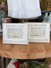 Load image into Gallery viewer, You are Loved Photo Frames
