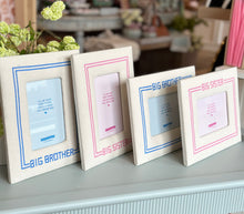 Load image into Gallery viewer, 4x6 Big Brother/Sister Photo Frames
